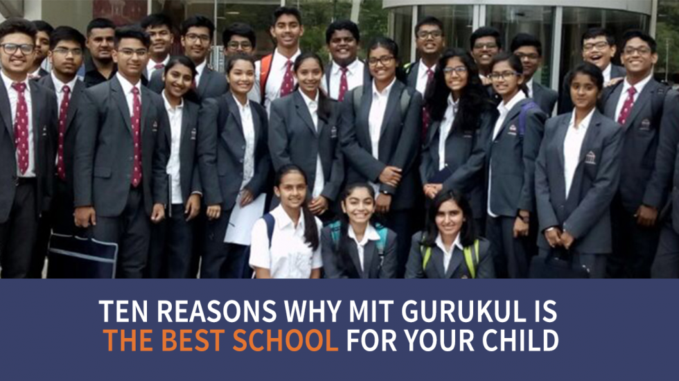 Ten Reasons Why MIT Gurukul is the Best School for Your Child