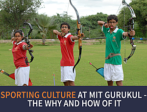 Sporting Culture at MIT Gurukul the why and how of it