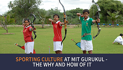 Sporting Culture at MIT Gurukul the why and how of it