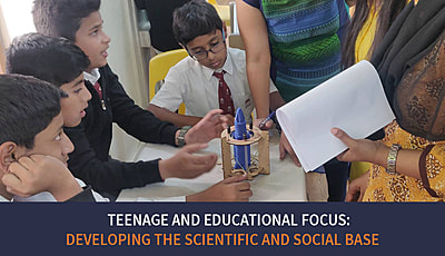Teenage and Educational Focus: Developing the Scientific and Social Base