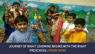 Journey of Right Learning Begins with the Right Preschool