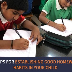 Six Tips for Establishing Good Homework Habits in Your Child
